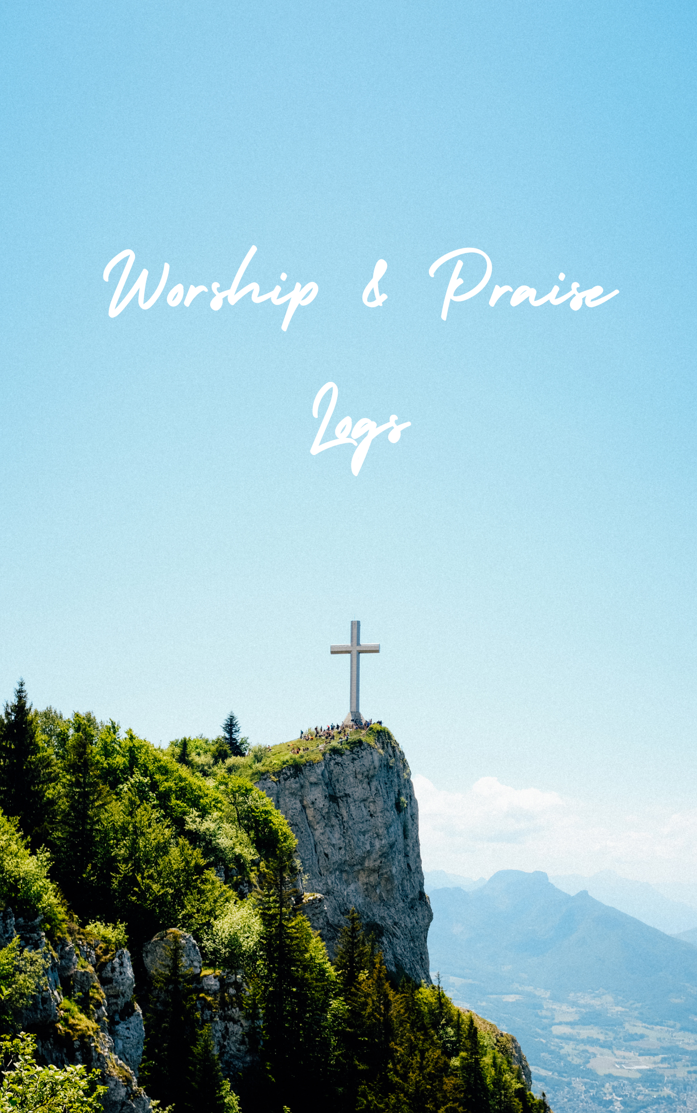 Worship + Praise Logs